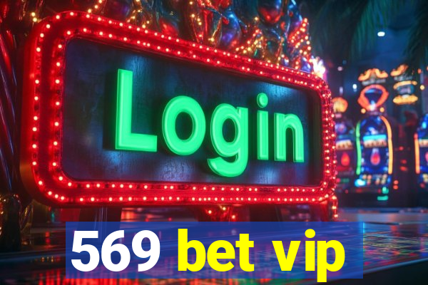 569 bet vip